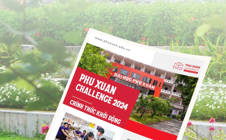  CUỘC THI KHỞI NGHIỆP “PHU XUAN CHALLENGE 2024” CHÍNH THỨC KHỞI ĐỘNG!