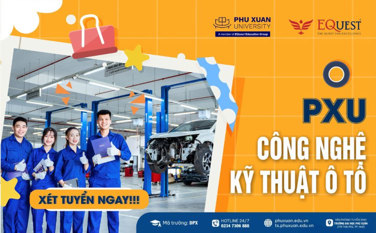  Ngành công nghệ kỹ thuật ô tô – Lựa chọn của nhiều bạn trẻ, tại sao vậy?